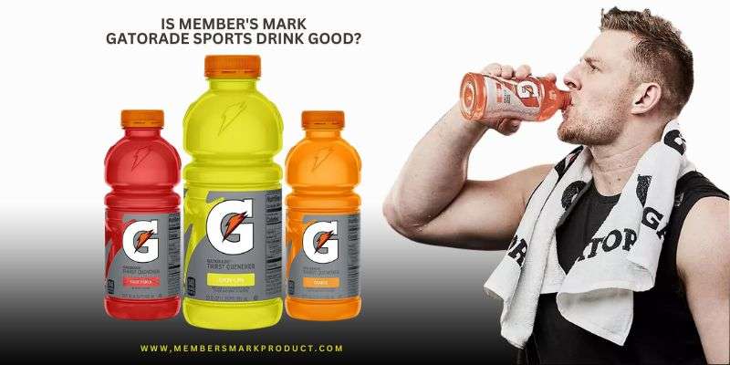 Is Member's Mark Gatorade Sports Drink Good?