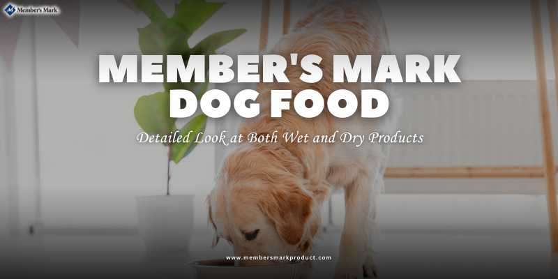 Is Member s Mark Dog Food Good In Depth Review