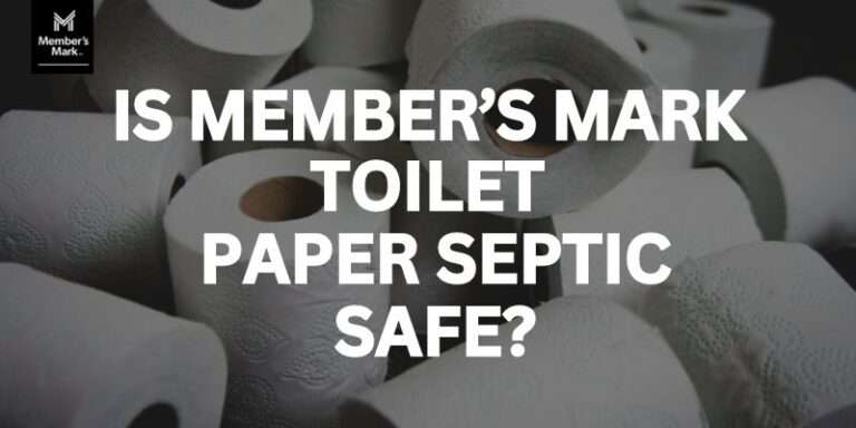 Is Member’s Mark Toilet Paper Septic Safe?