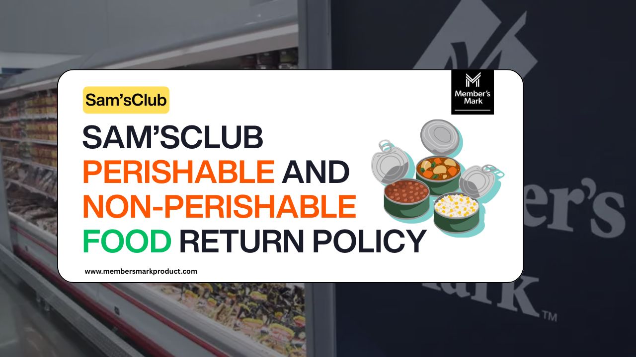 Sam’sClub Perishable and Non-Perishable Food Return Policy