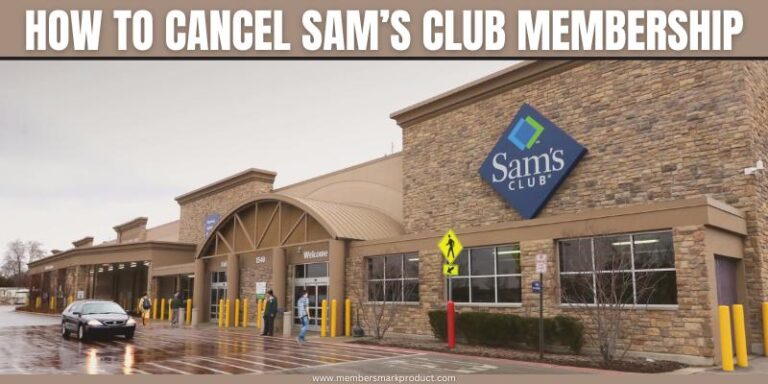 How to Cancel Sam’s Club Membership