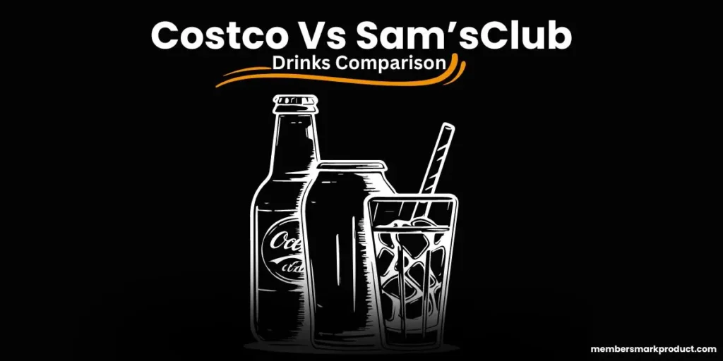 Sam'sClub vs Costco Drinks Comparison