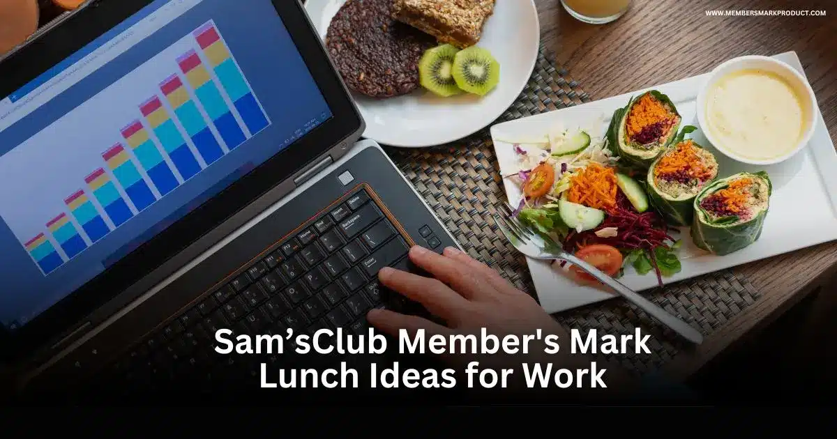 Sam’sClub Member's Mark Lunch Ideas for Work