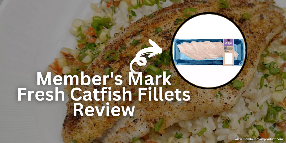 Member's Mark Fresh Catfish Review