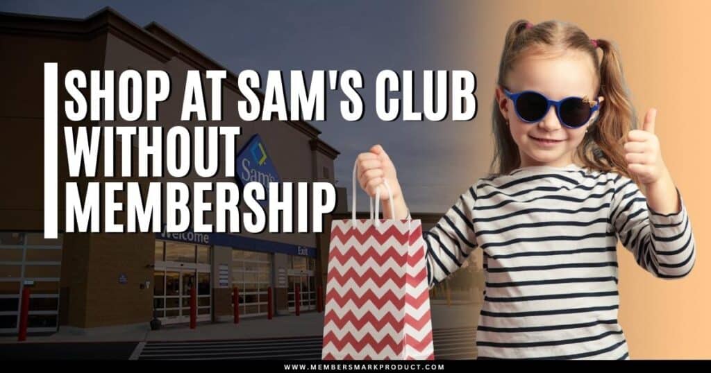 Can You Purchase From Sam's Club Without a Membership?