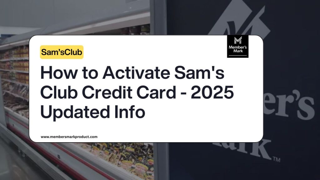 How to Activate Sam's Club Credit Card - Updated Info