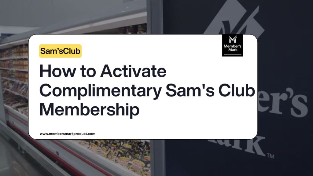 How to Activate Complimentary Sam's Club Membership