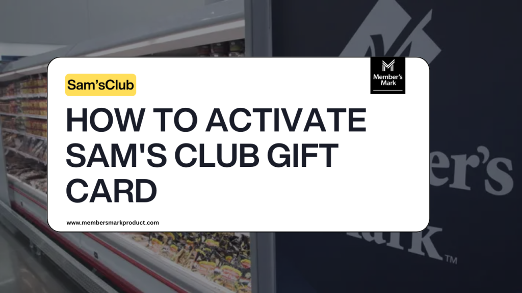 How to Activate Sam's Club Gift Card