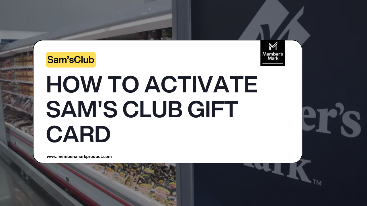 How to Activate Sam's Club Gift Card