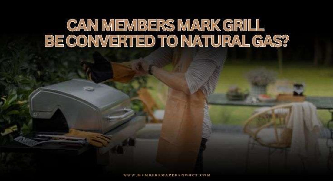 Can Members Mark Grill be Converted to Natural Gas